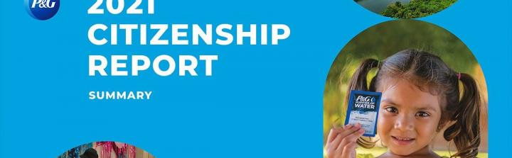 Procter & Gamble publikuje Citizenship Report 2021 – coroczny raport odpowiedzialności społecznej firmy